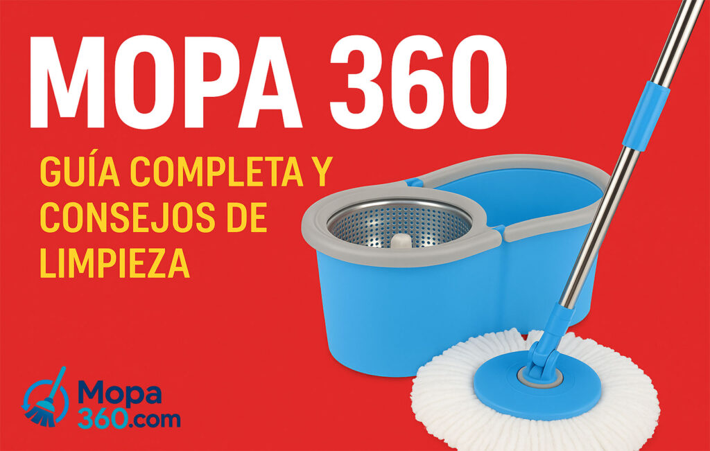 Mopa 360: Limpieza Rápida, Eficiente y Sin Esfuerzo para tu Hogar